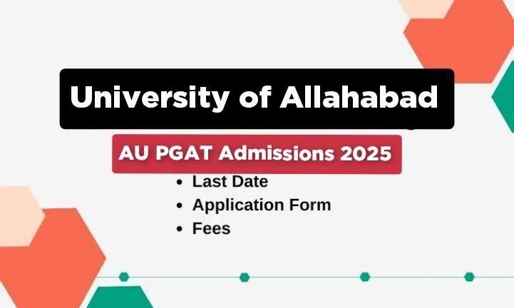 University of Allahabad AU PGAT Admissions 2025 -