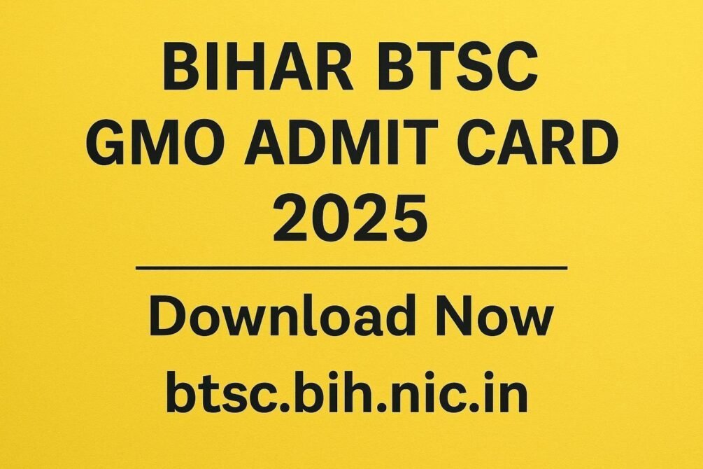 Bihar BTSC GMO Admit Card 2025