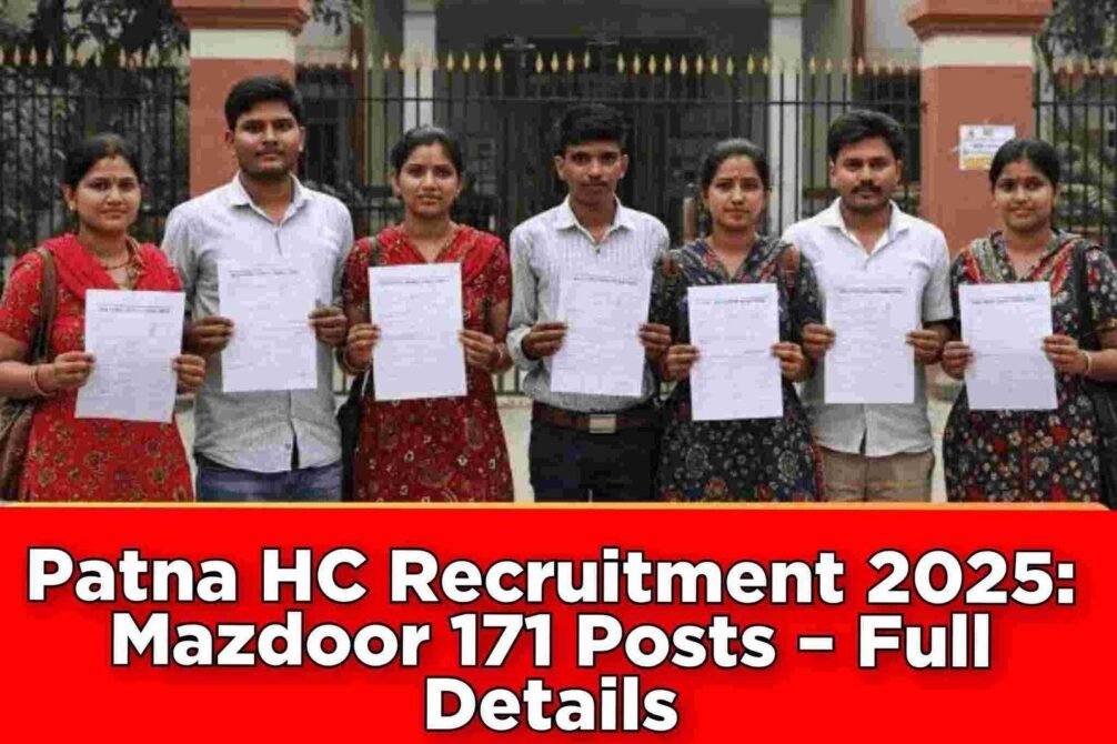 Patna HC Recruitment 2025: Mazdoor 171 Posts – Full Details