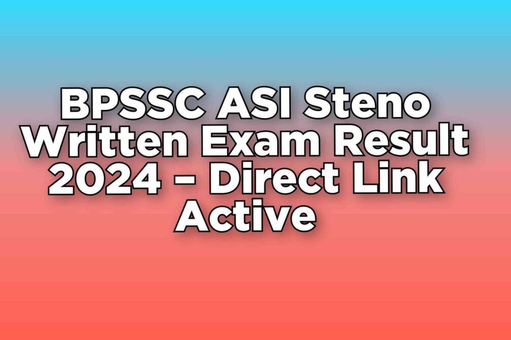 Bihar BPSSC Steno ASI 2024 Result Announced