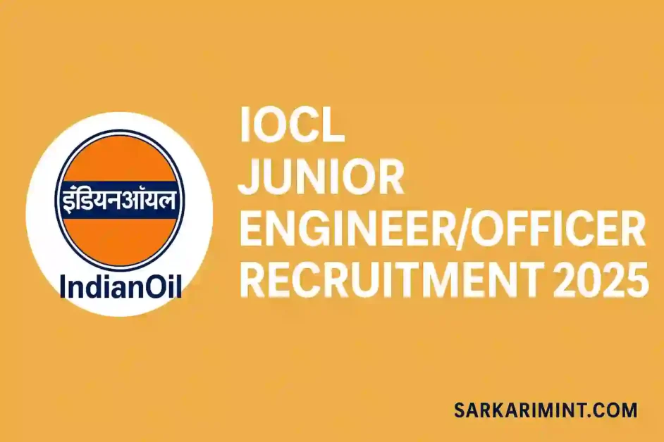 IOCL Junior Engineer/Officer Recruitment 2025